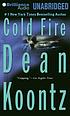 Cold fire de Dean R Koontz