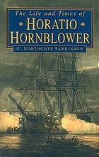 The life and times of Horatio Hornblower