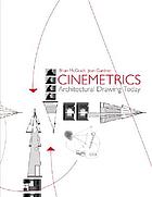 Cinemetrics : architectural drawing today