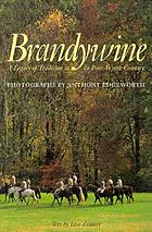 Brandywine : a legacy of tradition in du Pont-Wyeth country