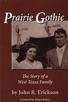 Prairie gothic : the story of a West Texas family