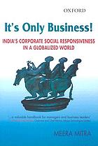 It's only business! : India's corporate social responsiveness in a globalized world
