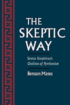 The skeptic way : Sextus Empiricus's Outlines of Pyrrhonism