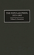 The popular press, 1833-1865 por William Huntzicker