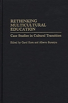 Rethinking multicultural education : case studies in cultural transition
