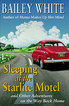 Sleeping at the Starlite Motel : and other adventures on the way back home