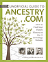Unofficial guide to Ancestry.com : how to find... by  Nancy Hendrickson 