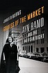 Goddess of the market : Ayn Rand and the American... by  Jennifer Burns 