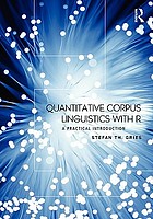 Quantitative corpus linguistics with R : a practical introduction