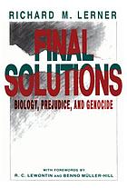 Final solutions : biology, prejudice, and genocide