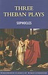 Three Theban plays por Sophocles.
