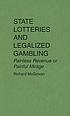 State lotteries and legalized gambling : painless... by Richard McGowan