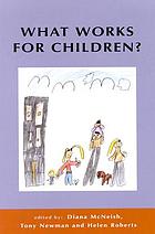 What works for children? : effective services for children and families