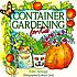 Container gardening for kids 著者： Ellen Talmage