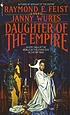 Daughter of the empire by Raymond E Feist