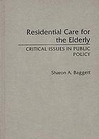 Residential care for the elderly : critical issues in public policy