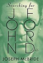 Searching for John Ford : a life