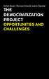 The democratization project : opportunities and... by Ashok Swain