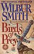 Birds of prey 著者： Wilbur A Smith