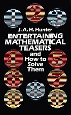 Entertaining mathematical teasers and how to solve them