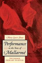 Performance in the texts of Mallarmé : the passage from art to ritual