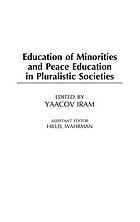Education of minorities and peace education in pluralistic societies