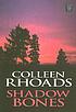 Shadow bones von Colleen Rhoads