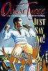 Just say no! : a novel