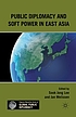 Public diplomacy and soft power in east asia.
