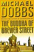 The buddha of Brewer Street por Michael Dobbs
