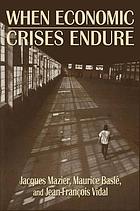 When economic crises endure