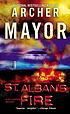 St. Albans fire von Archer Mayor
