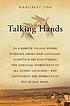 Talking hands : what sign language reveals about the mind