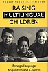 Raising multilingual children : foreign language... door Tracey Tokuhama-Espinosa