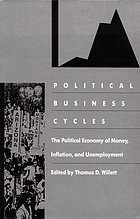 Political business cycles : the political economy of money, inflation, and unemployment