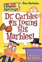 Dr. Carbles is losing his marbles! 著者： Dan Gutman