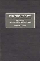 The bright boys : a history of Townsend Harris High School