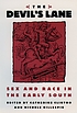 The Devil's lane : sex and race in the early South
