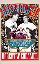 Baseball in '41 : a celebration of the best baseball season ever-- in the year America went to war