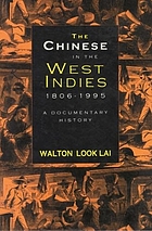 The Chinese in the West Indies, 1806-1995 : a documentary history