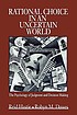 Rational choice in an uncertain world : the psychology... by Reid Hastie
