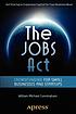 The jobs act : crowdfunding for small businesses... by  William Michael Cunningham 