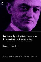 Knowledge, institutions, and evolution in economics