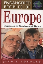 Endangered peoples of Europe : struggles to survive and thrive
