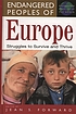 Endangered peoples of Europe : struggles to survive... 著者： Jean S Forward