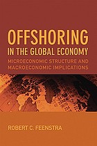 Offshoring in the global economy : microeconomic structure and macroeconomic implications