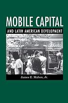 Mobile capital and Latin American development