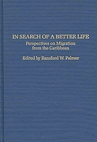 In search of a better life : perspectives on migration from the Caribbean