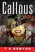 Callous : a novel of subversive wit and irony about murder, faith and the end of days