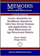 Center manifolds for semilinear equations with non-dense domain and applications to Hopf bifurcation in age structured models